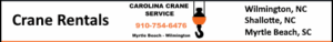 Crane rental Shallotte, Wilmington, Supply, Whiteville, Calabash, OIB, Sunset Beach, Holden Beach by Carolina Crane Service... 